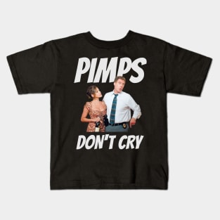 The Other Guys - Pimps Don't Cry Kids T-Shirt